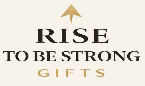 Rise To Be Strong Gifts